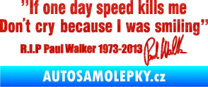 Samolepka Paul Walker 006 citát s podpisem 3D karbon červený
