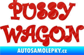 Samolepka Pussy wagon nápis  3D karbon červený