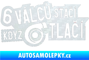 Samolepka 6 válců stačí když turbo tlačí 3D karbon bílý