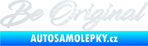 Samolepka Be Original nápis 3D karbon bílý