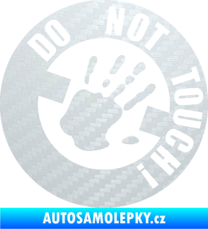 Samolepka Do not touch! Nápis 3D karbon bílý