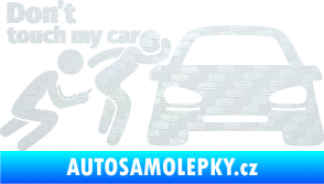 Samolepka Don´t touch my car 009 levá 3D karbon bílý
