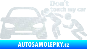 Samolepka Don´t touch my car 009 pravá 3D karbon bílý