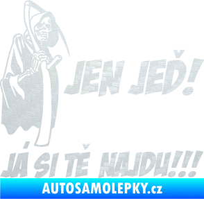 Samolepka Jen jeď! Já si tě najdu! levá nápis smrtka s kosou 3D karbon bílý