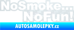 Samolepka No smoke no fun 001 nápis 3D karbon bílý