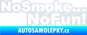 Samolepka No smoke no fun 001 nápis 3D karbon bilý