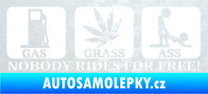 Samolepka Nobody rides for free! 001 Gas Grass Or Ass 3D karbon bílý