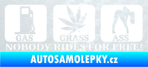 Samolepka Nobody rides for free! 003 Gas Grass Or Ass 3D karbon bílý