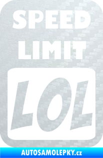 Samolepka Speed Limit LOL nápis 3D karbon bílý