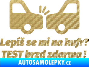 Samolepka Lepíš se mi na kufr, Test brzd zdarma 3D karbon zlatý