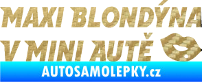 Samolepka Maxi blondýna v mini autě nápis s pusou 3D karbon zlatý