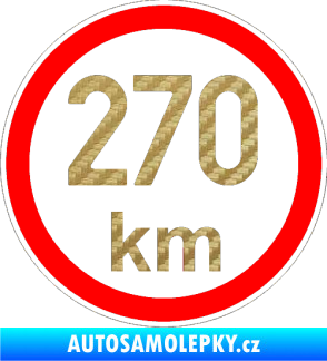 Samolepka Maximální rychlost 270km - nejvyšší konstrukční rychlost 3D karbon zlatý