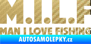 Samolepka Milf nápis man i love fishing 3D karbon zlatý