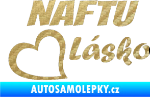 Samolepka Naftu Lásko 3D karbon zlatý