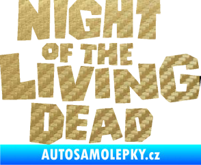 Samolepka Night of living dead 3D karbon zlatý