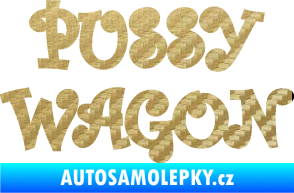 Samolepka Pussy wagon nápis  3D karbon zlatý
