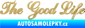 Samolepka The Good Life nápis 3D karbon zlatý