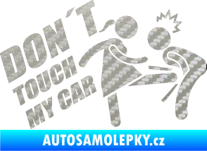 Samolepka Dont touch my car 002 3D karbon stříbrný