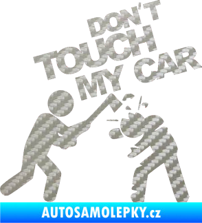 Samolepka Dont touch my car 004 3D karbon stříbrný