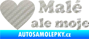 Samolepka Malé, ale moje nápis se srdcem 3D karbon stříbrný