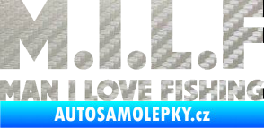Samolepka Milf nápis man i love fishing 3D karbon stříbrný