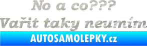 Samolepka No a co? Vařit taky neumím 3D karbon stříbrný
