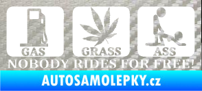 Samolepka Nobody rides for free! 001 Gas Grass Or Ass 3D karbon stříbrný