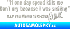 Samolepka Paul Walker 006 citát s podpisem 3D karbon stříbrný