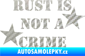 Samolepka Rust is not crime nápis 3D karbon stříbrný
