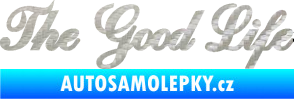 Samolepka The Good Life nápis 3D karbon stříbrný