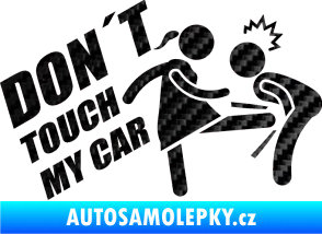 Samolepka Dont touch my car 002 3D karbon černý