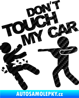Samolepka Dont touch my car 008 3D karbon černý