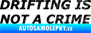 Samolepka Drifting is not a crime 002 nápis 3D karbon černý