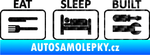 Samolepka Eat sleep built not bought 3D karbon černý