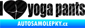 Samolepka I love yoga pants nápis 3D karbon černý