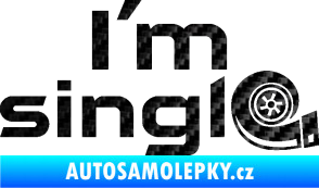 Samolepka I´m single nápis turbo 3D karbon černý