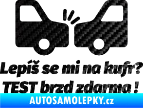 Samolepka Lepíš se mi na kufr, Test brzd zdarma 3D karbon černý