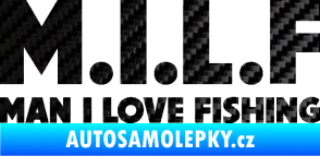 Samolepka Milf nápis man i love fishing 3D karbon černý