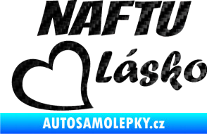 Samolepka Naftu Lásko 3D karbon černý
