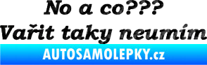 Samolepka No a co? Vařit taky neumím 3D karbon černý