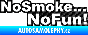 Samolepka No smoke no fun 001 nápis 3D karbon černý