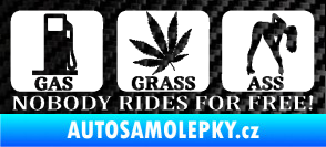 Samolepka Nobody rides for free! 003 Gas Grass Or Ass 3D karbon černý