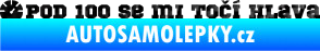 Samolepka Pod 100 se mi točí hlava 001 3D karbon černý
