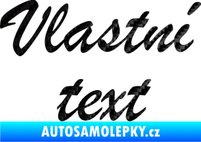 Samolepka Vlastní text - Brush Script 3D karbon černý
