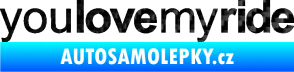 Samolepka You love my ride nápis 3D karbon černý