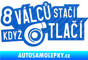 Samolepka 8 válců stačí když turbo tlačí 3D karbon modrý