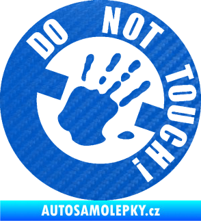 Samolepka Do not touch! Nápis 3D karbon modrý