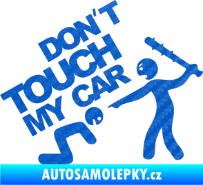 Samolepka Dont touch my car 003 3D karbon modrý