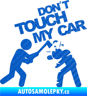 Samolepka Dont touch my car 004 3D karbon modrý