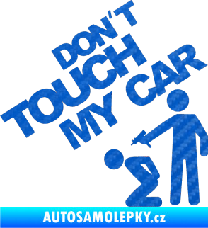 Samolepka Dont touch my car 005 3D karbon modrý